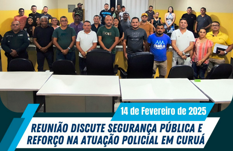 Reunião discute segurança pública e o reforço na atuação policial em Curuá